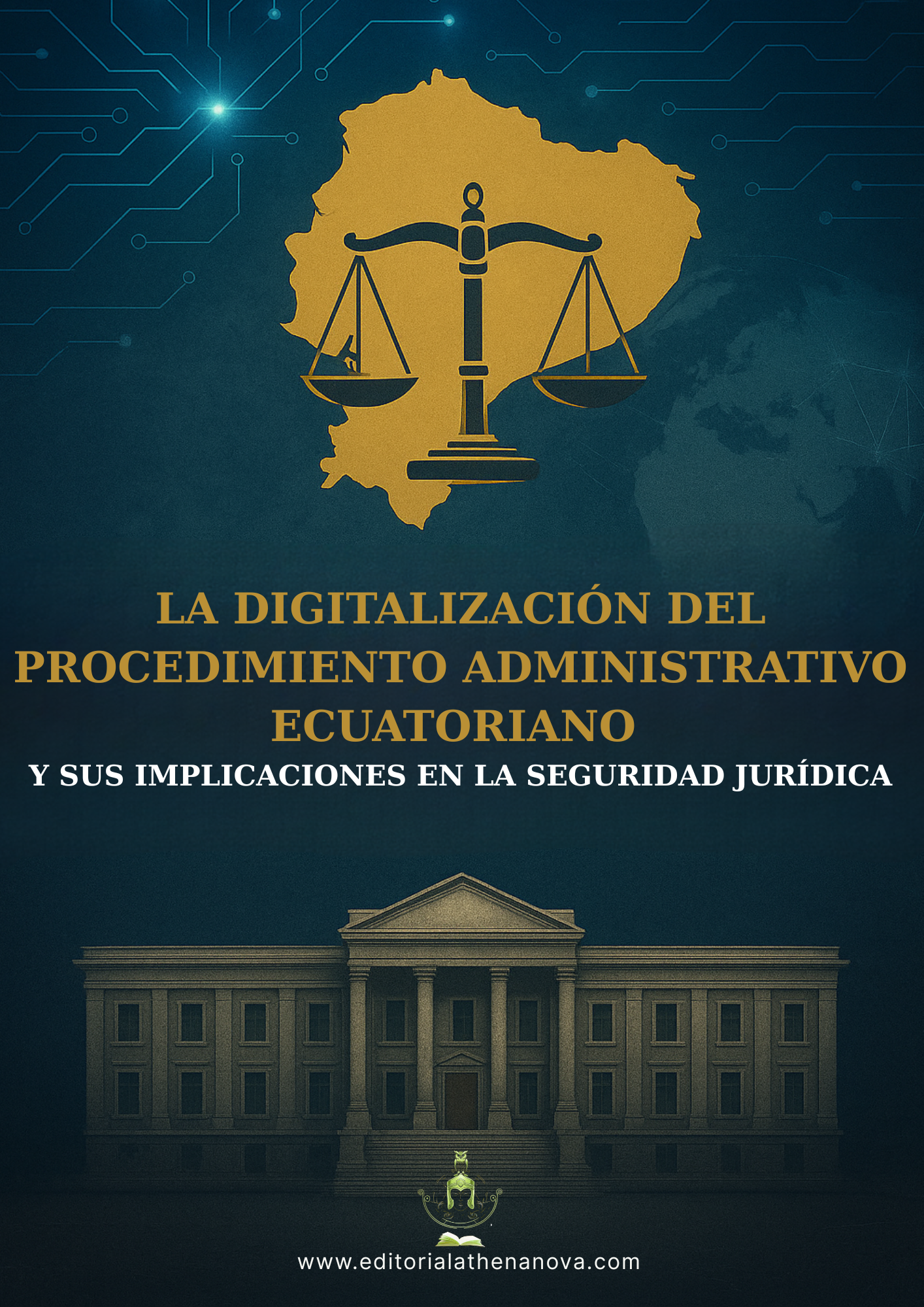 La digitalización del procedimiento administrativo ecuatoriano y sus implicaciones en la seguridad jurídica