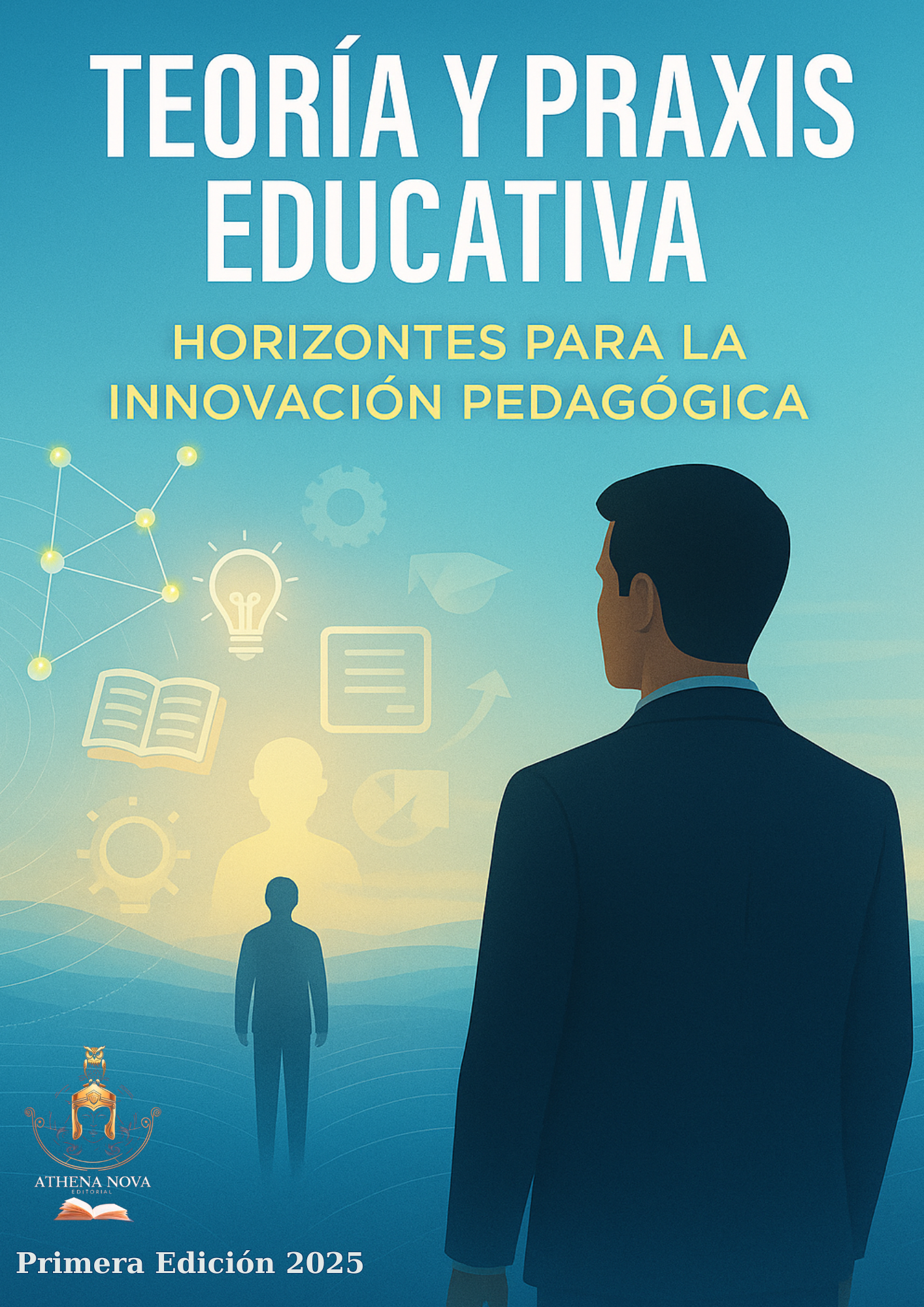 Teoría y Praxis Educativa: Horizontes para la Innovación Pedagógica y la Gestión Educativa Contemporánea