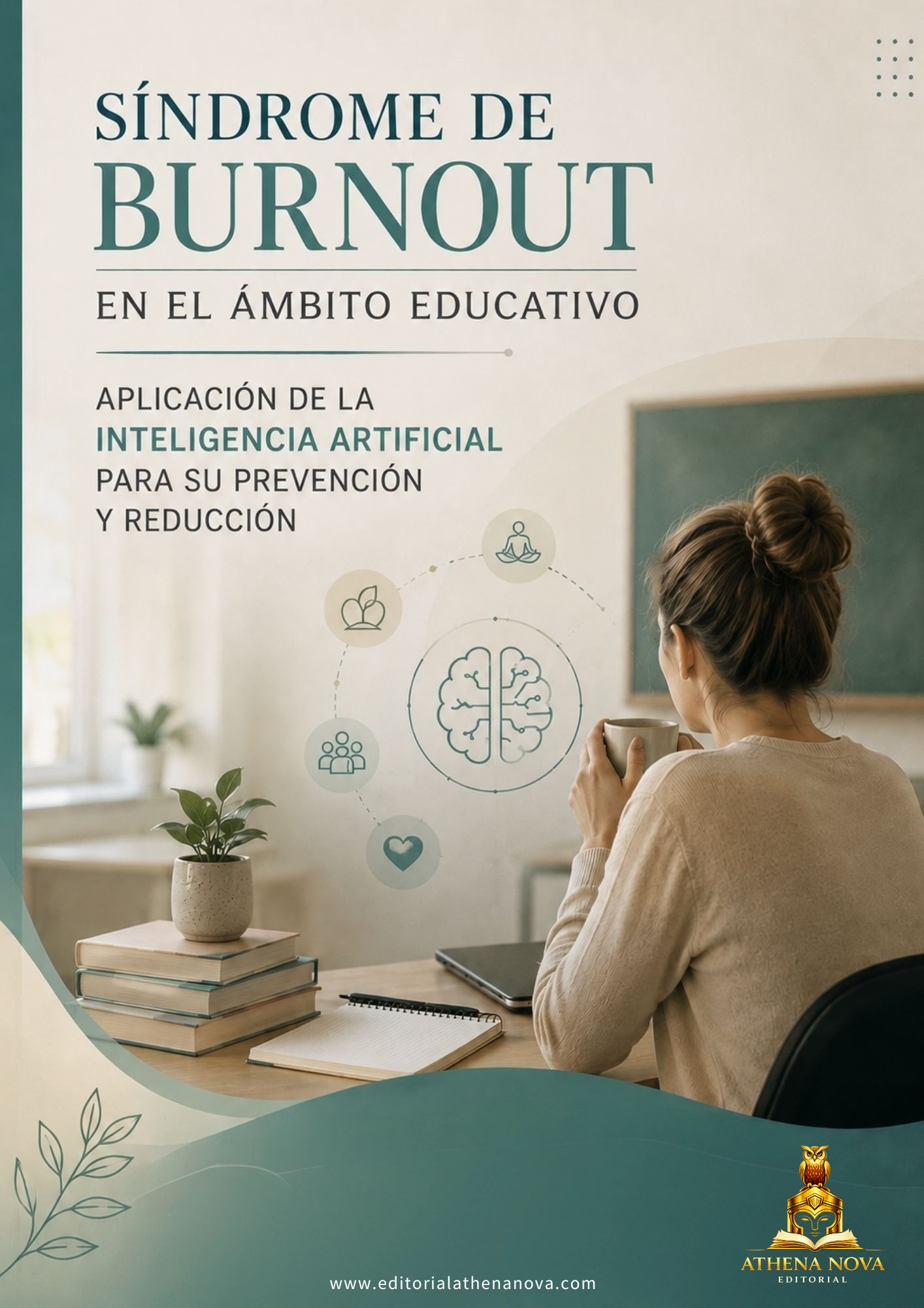 <b>Síndrome de burnout en el ámbito educativo: aplicación de la inteligencia artificial para su prevención y reducción</b>