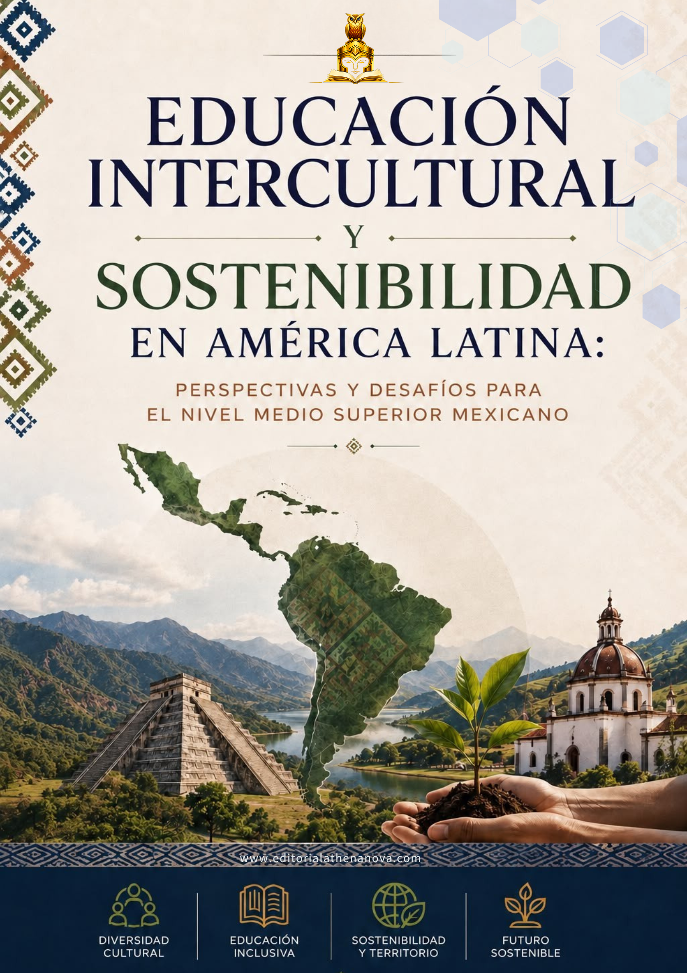 <b>Educación intercultural y sostenibilidad en América Latina: perspectivas y desafíos para el nivel medio superior mexicano</b>