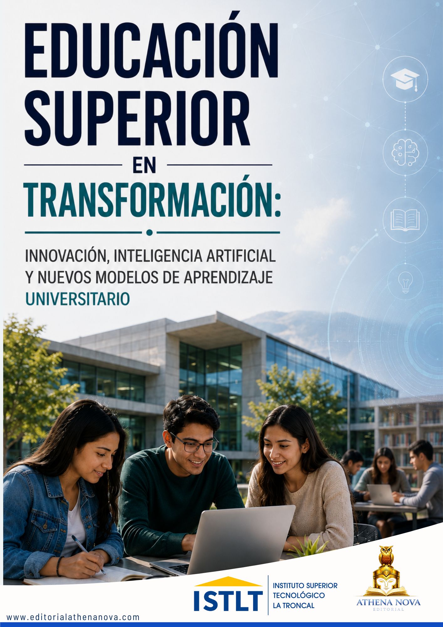 <b>Educación superior en transformación: innovación, inteligencia artificial y nuevos modelos de aprendizaje universitario</b><b></b>
